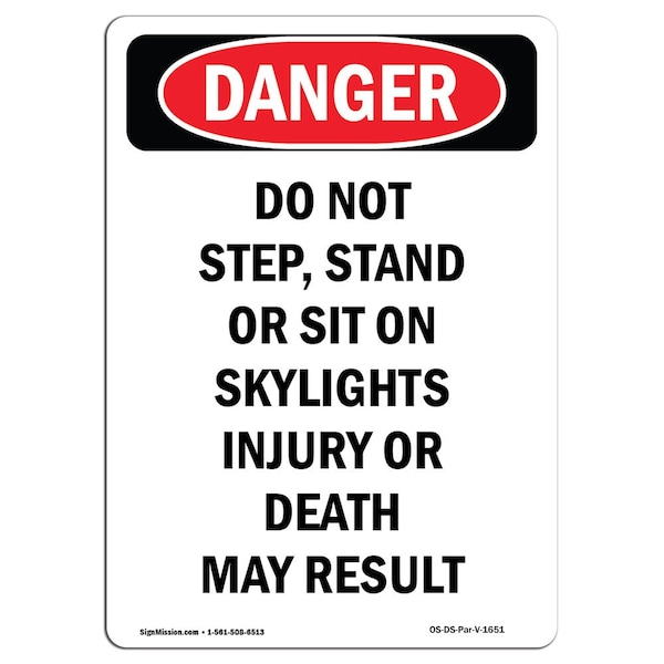 Safety Sign, OSHA Danger, 24" Height, Aluminum, Portrait Do Not Step On Skylights, Portrait
